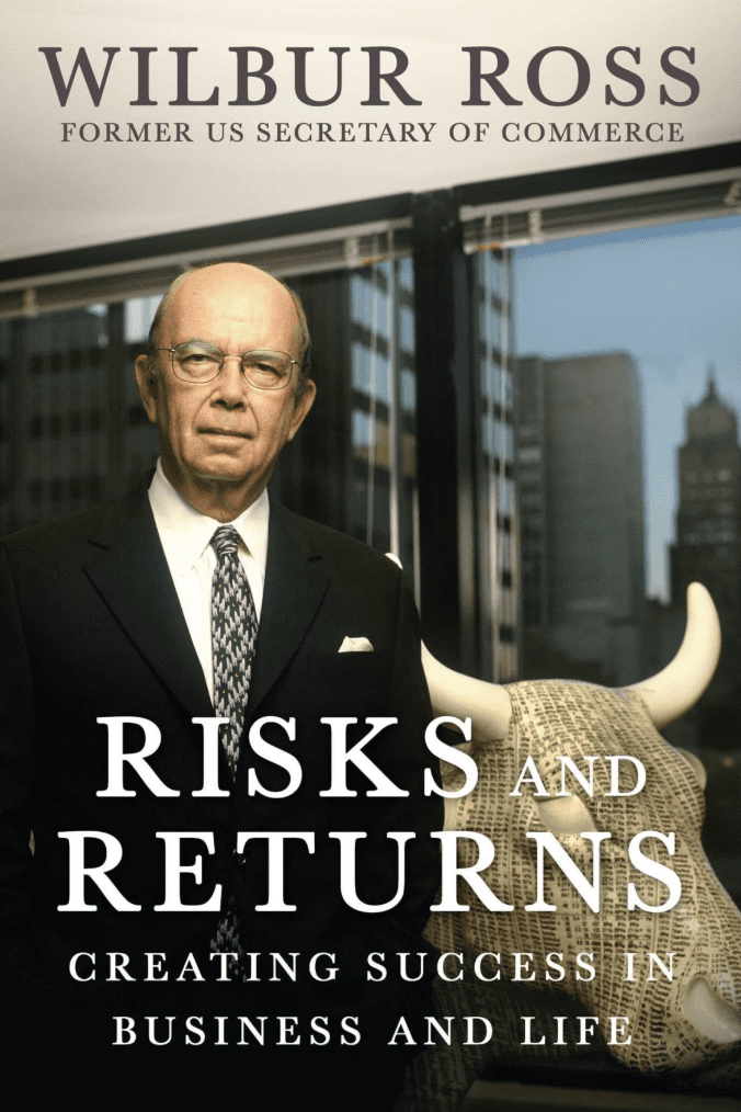 Wilbur Ross book Risks and Returns