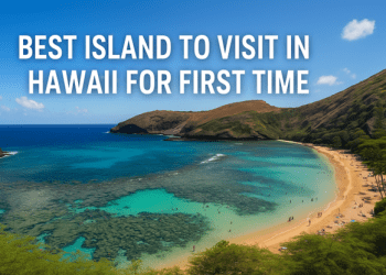 Best Island to Visit in Hawaii for First Time Travelers