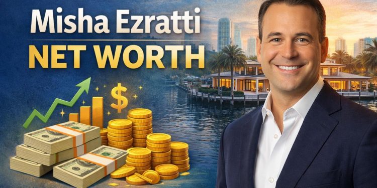 Misha Ezratti Net Worth