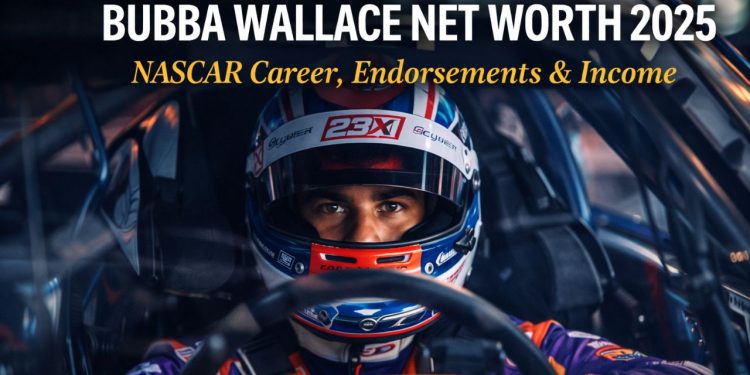 Bubba Wallace Net Worth