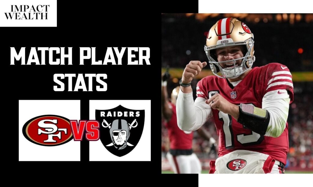 49ers vs Las Vegas Raiders Match Player Stats: Complete Game Performance Breakdown