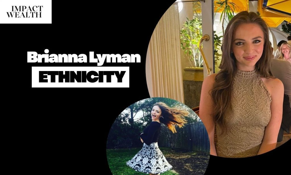 Brianna Lyman Ethnicity