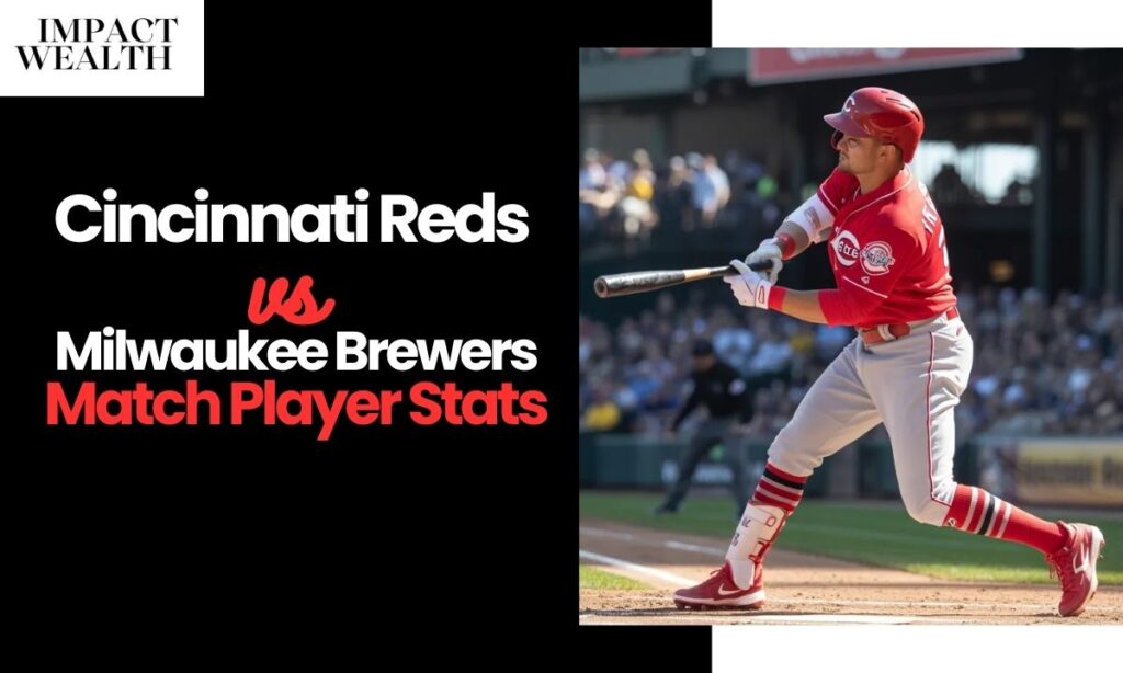 Cincinnati Reds vs Milwaukee Brewers Match Player Stats: A Simple and Exciting Game Breakdown