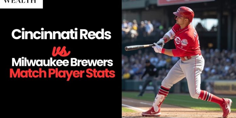 Cincinnati Reds vs Milwaukee Brewers Match Player Stats: A Simple and Exciting Game Breakdown