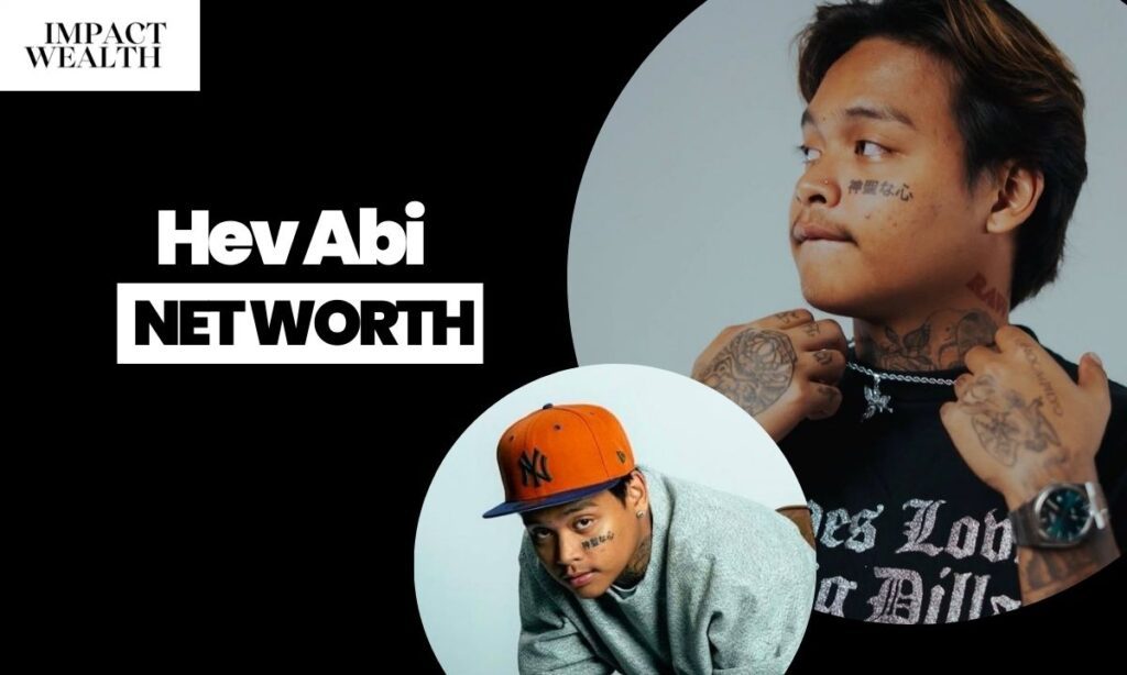 Hev Abi Net Worth