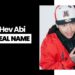 Hev Abi Real Name, Age, Songs, Career and Biography