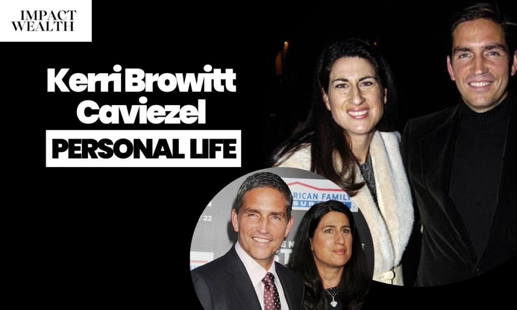 Kerri Browitt Caviezel Personal Life