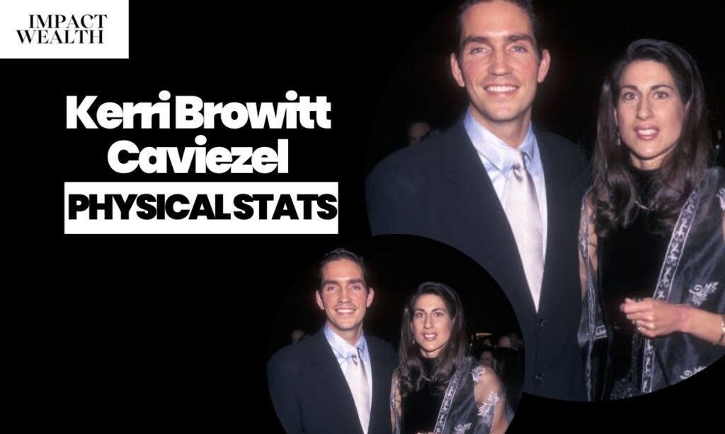 Kerri Browitt Caviezel Physical Appearance