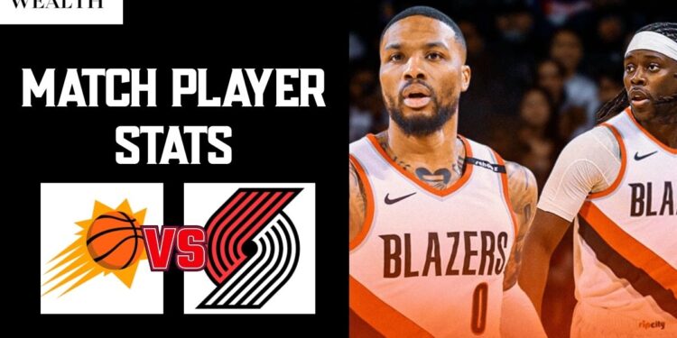 Phoenix Suns vs Portland Trail Blazers Match Player Stats: Complete Game Analysis