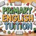 Why Primary English Tuition Might Be Your Child's Secret Weapon for Success
