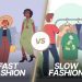 slow fashion vs fast fashion explained