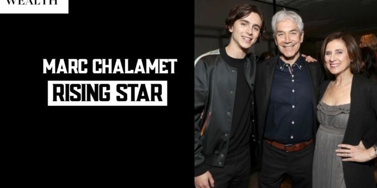 Marc Chalamet: The Quiet Force Behind a Rising Star
