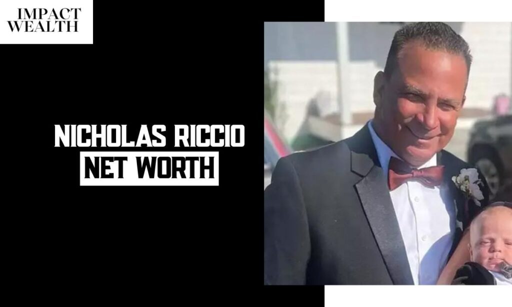 Nicholas Riccio Net Worth 2026: How He Built His Wealth, Income Sources & Financial Success Explained