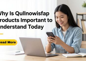 Why Is Qullnowisfap Products Important to Understand Today