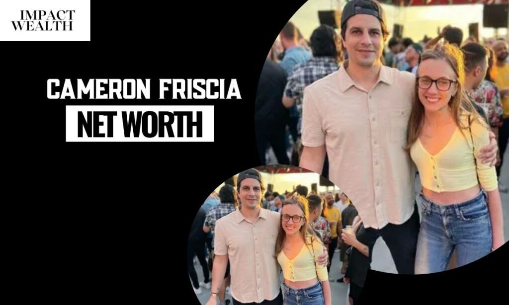 Cameron Friscia Net Worth