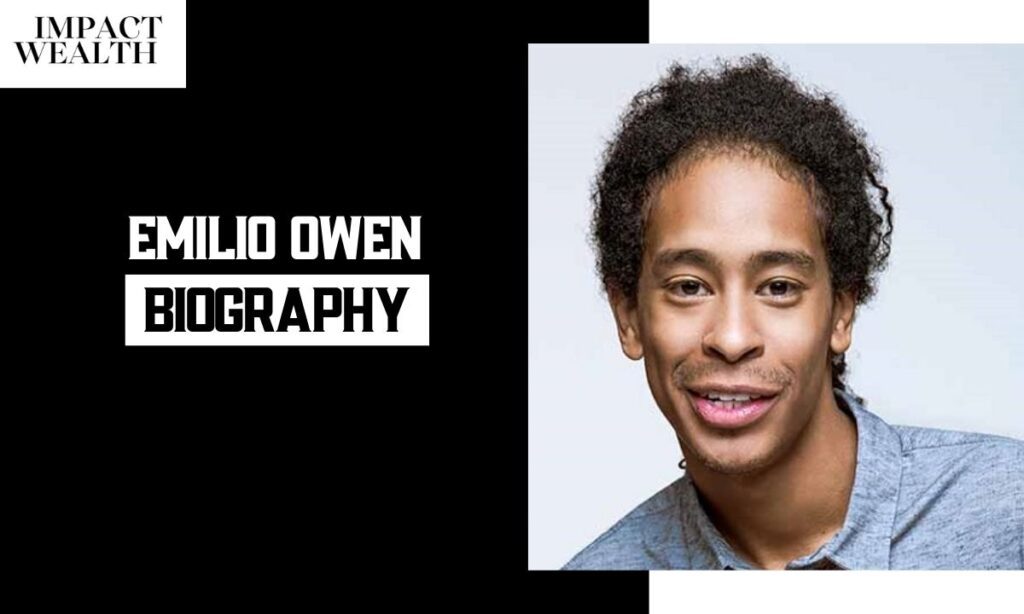 Emilio Owen: Journey Through His Life, Fame, Family, And Hidden Stories