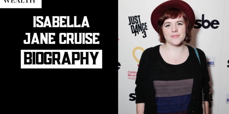 Isabella Jane Cruise: Biography, Age, Family, Net Worth And Life Today 2026
