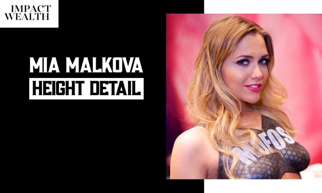 Mia Malkova Height: Biography, Age, Boyfriend, Family, Net Worth, Career & Awards