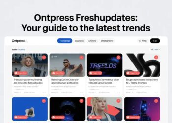 Ontpress Freshupdates: Your Guide to the Latest Trends