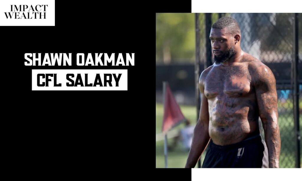 Shawn Oakman CFL Salary and Contract Details