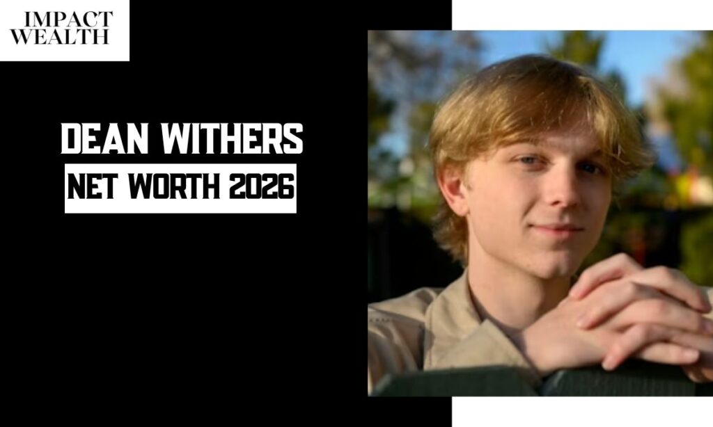 Dean Withers Net Worth: A Deep Dive Into His Wealth, Career And Financial Success
