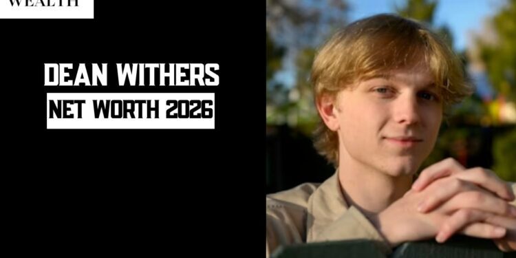 Dean Withers Net Worth: A Deep Dive Into His Wealth, Career And Financial Success