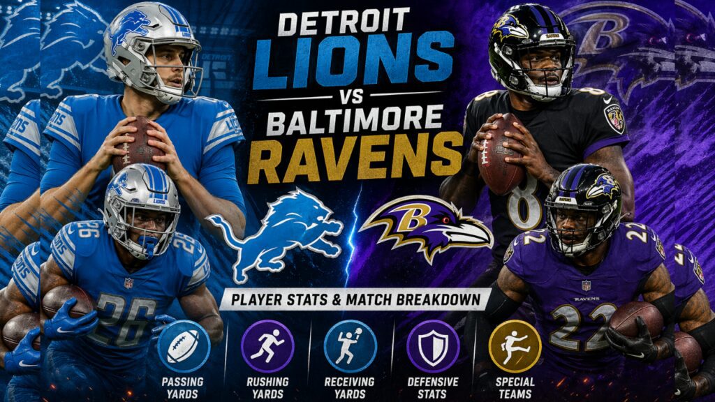 Detroit Lions vs Baltimore Ravens Match Player Stats: Full Breakdown and Insights