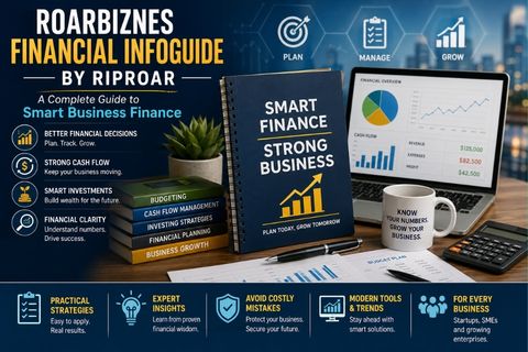 Roarbiznes Financial Infoguide by Riproar: The Secret Blueprint Smart Businesses Use to Grow Faster and Stay Profitable