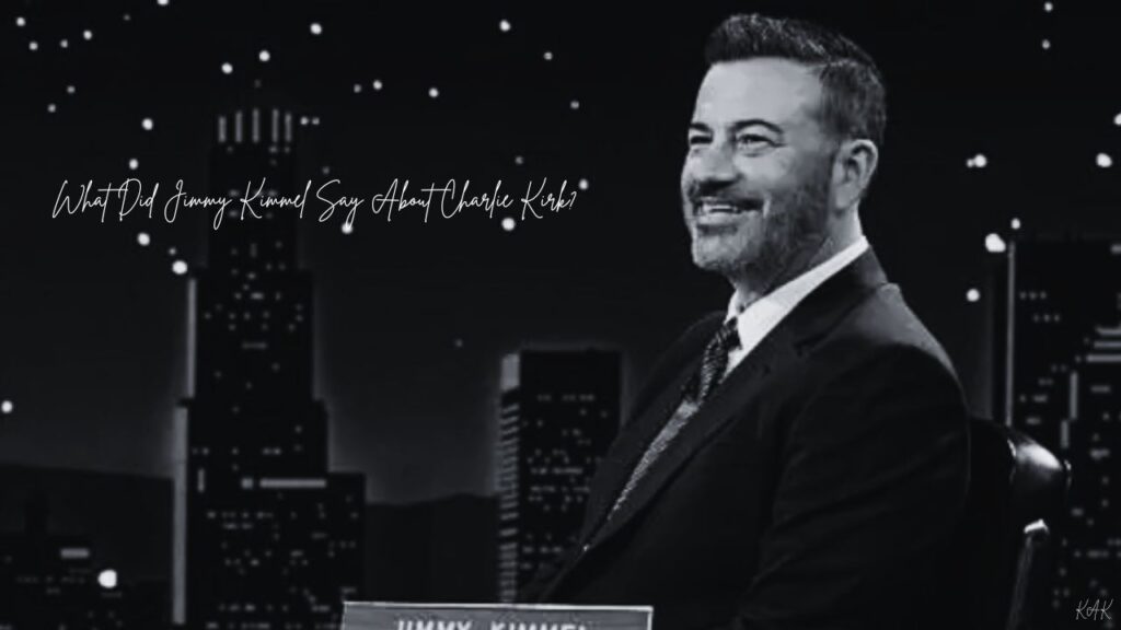 what did jimmy kimmel say about charlie kirk