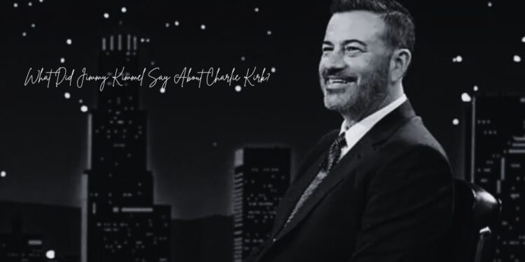 what did jimmy kimmel say about charlie kirk