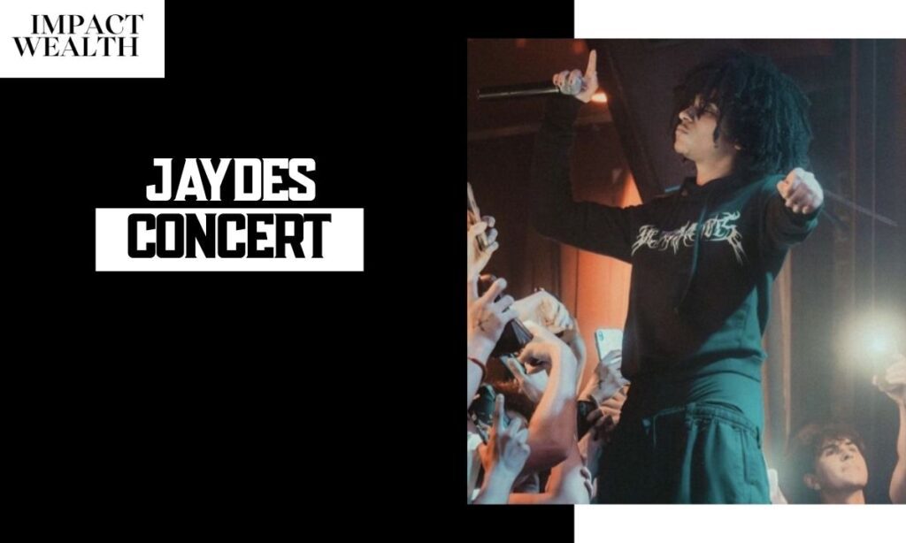 Jaydes Concert
