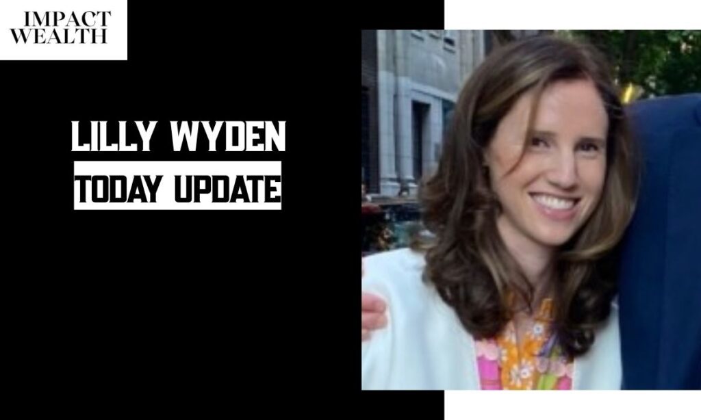 Lilly Wyden Today Update