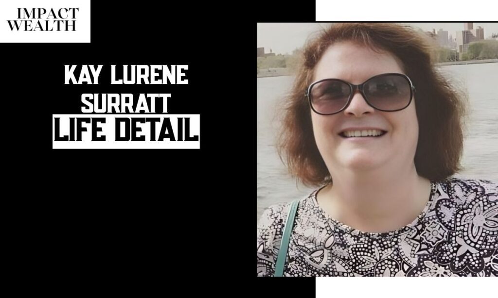 The Complete Story of Kay Lurene Surratt: Life, Family & Everything You Need to Know in 2026