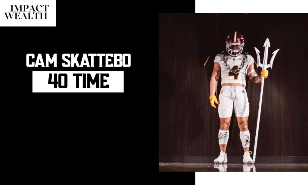 Cam Skattebo 40 Time