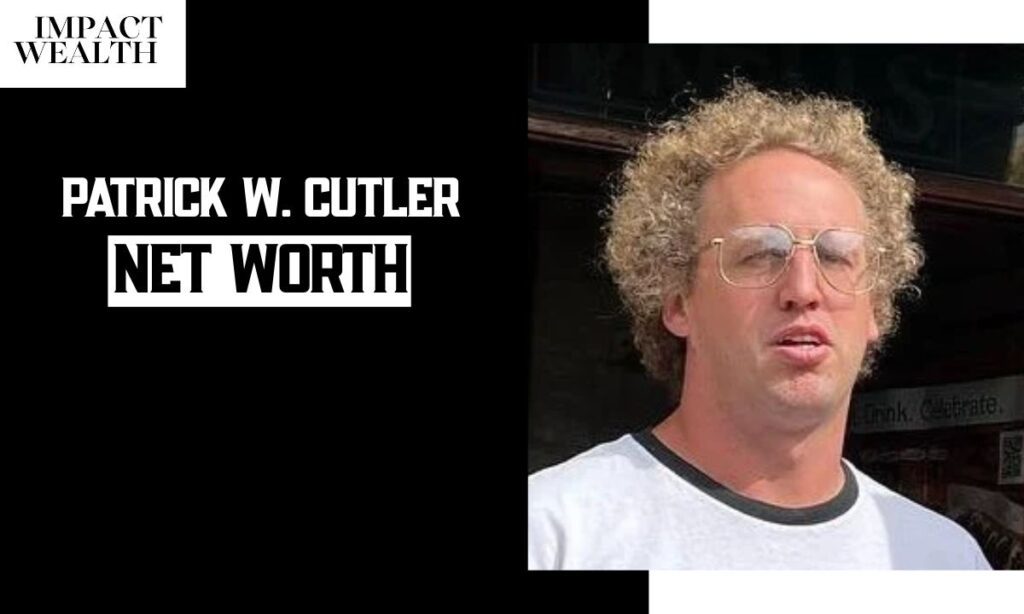 Patrick W. Cutler Net Worth: Who He Actually Is (Not the