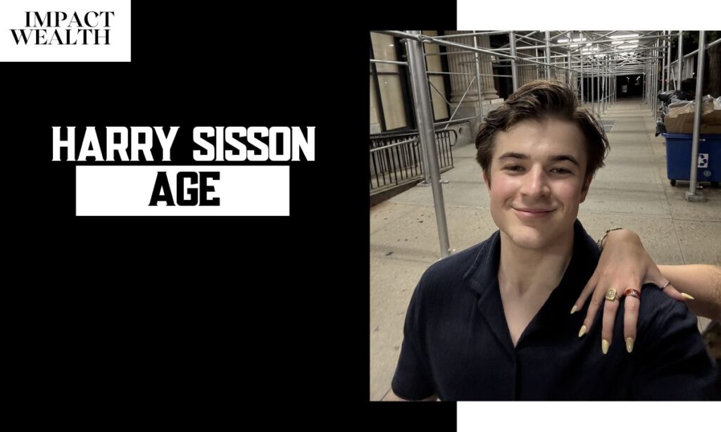 Harry Sisson Age