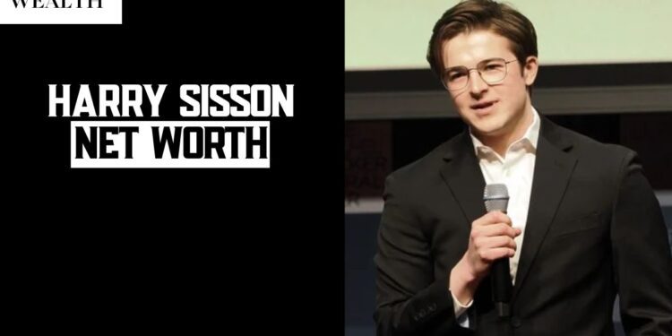 Harry Sisson Net Worth: What Is Actually Known in 2026